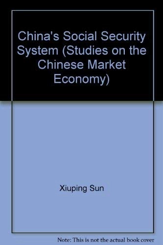 China's social security system; Xiuping Sun; 1996