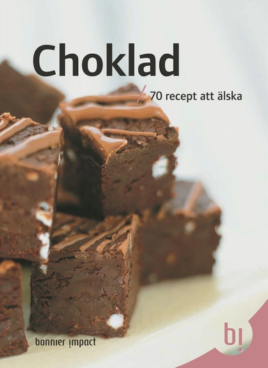 Choklad : 70 recept att älska