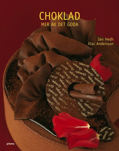 Choklad : mer av det goda; Jan Hedh; 2005