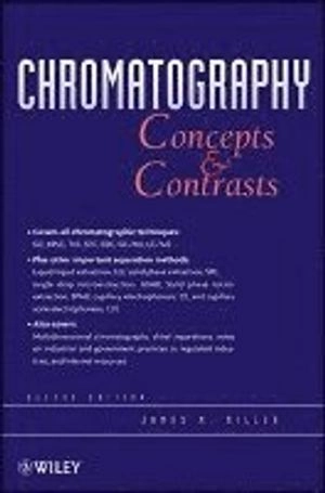 Chromatography: Concepts and Contrasts; James M. Miller; 2009