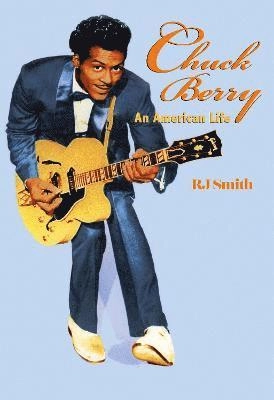 Chuck Berry : an American life