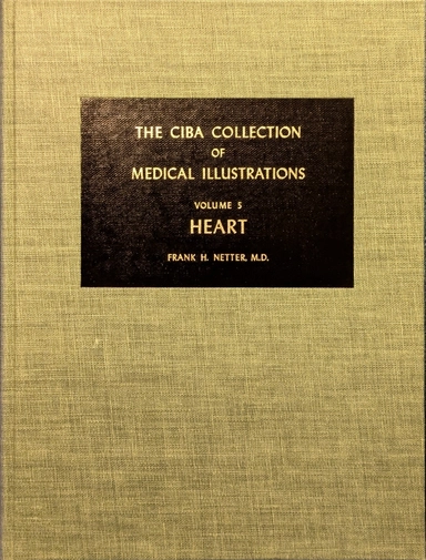  Ciba Collection of Medical Illustrations – Vol 5 The Heart