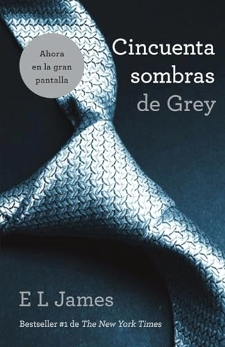 Cincuenta sombras de Grey; E. L. James; 2012