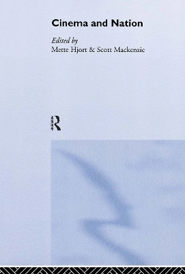 Cinema and nation; Mette Hjort, Scott MacKenzie; 2000