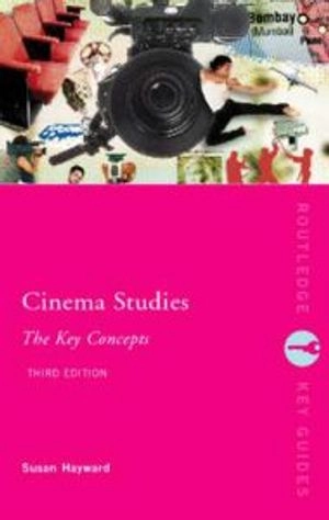 Cinema studies : the key concepts; Susan Hayward; 2006