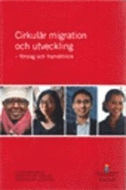 Cirkulär migration och utveckling. SOU 2011:28; Sverige. Kommittén för cirkulär migration och utveckling; 2011