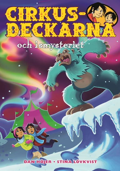 Cirkusdeckarna och ismysteriet; Dan Höjer; 2012