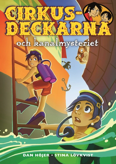 Cirkusdeckarna och kanalmysteriet; Dan Höjer; 2012