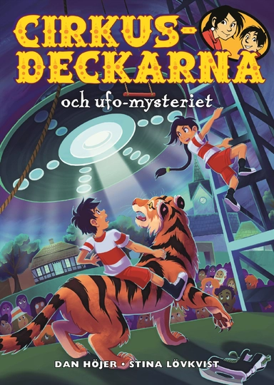 Cirkusdeckarna och ufo-mysteriet; Dan Höjer; 2021
