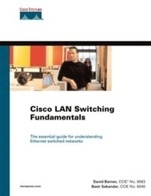 Cisco LAN Switching Fundamentals