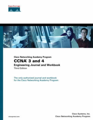 Cisco networking academy program CCNA 3 and 4 : engineering journal and workbook; Inc Cisco Systems; 2003