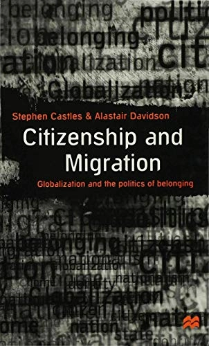 Citizenship and migration : globalization and the politics of belonging