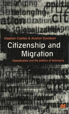Citizenship and migration : globalization and the politics of belonging