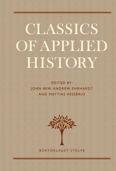 Classics of Applied History; Lord Acton, J.B. Bury, Herbert Butterfield, Johann Gustav Droysen, John Lewis Gaddis, Michael Howard, Friedrich Nietzsche, Leopold von Ranke, Benjamin F. Shambaugh, Philip Zelikow, Cory J. Clark, Gill Bennett; 2023