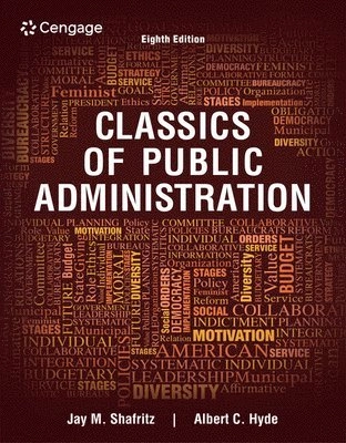 Classics of Public Administration; Jay M. Shafritz, Albert C. Hyde; 2016