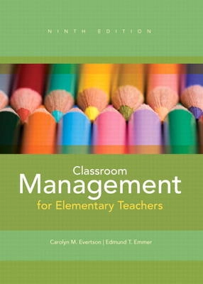 Classroom management for elementary teachers; Carolyn M. Evertson; 2013