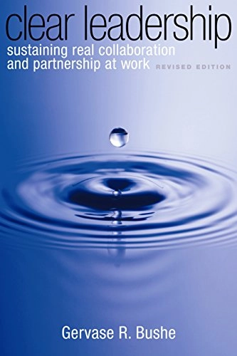Clear leadership : sustaining real collaboration and partnership at work