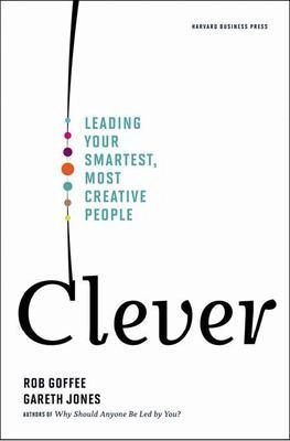 Clever : leading your smartest, most creative people; Robert. Goffee; 2009