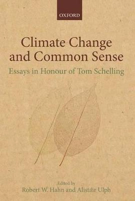 Climate change and common sense : essays in honour of Tom Schelling