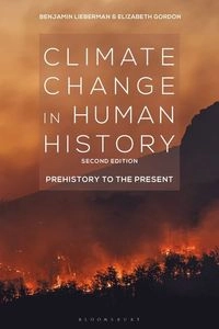 Climate change in human history : prehistory to the present; Benjamin Lieberman; 2022