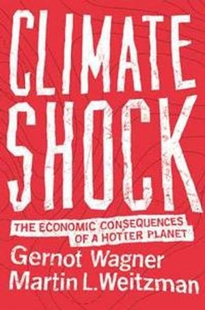 Climate shock : the economic consequences of a hotter planet