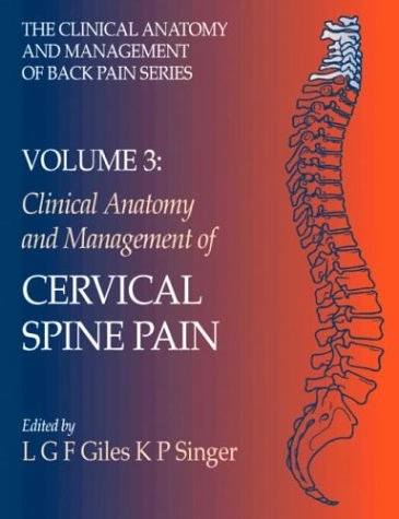 Clinical anatomy and management of cervical spine pain; L. G. F. Giles, K. P. Singer; 1998