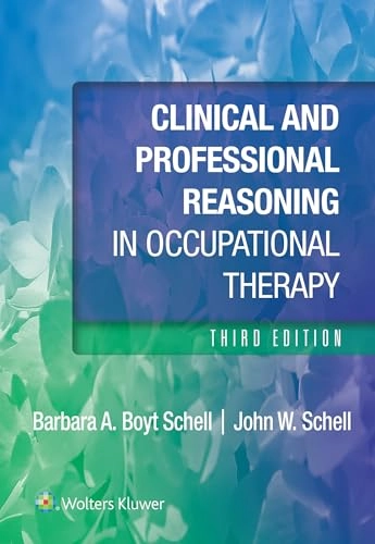 Clinical and professional reasoning in occupational therapy