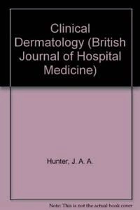 Clinical Dermatology; J. A. A. Hunter, John Angus Alexander Hunter, John Savin, Mark V. Dahl; 1989