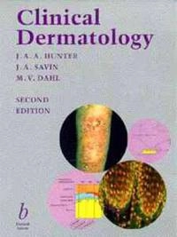 Clinical dermatology; John Angus Alexander Hunter; 1995