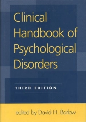 Clinical handbook of psychological disorders : a step-by-step treatment manual