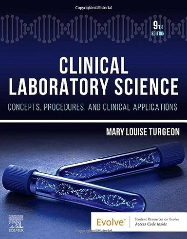 Clinical laboratory science : concepts, procedures, and clinical applications