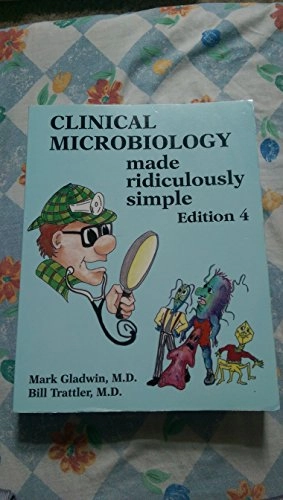 Clinical microbiology made ridiculously simple; Mark Gladwin; 2009