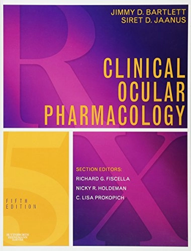 Clinical ocular pharmacology; Jimmy D. Bartlett, Siret D. Jaanus; 2008