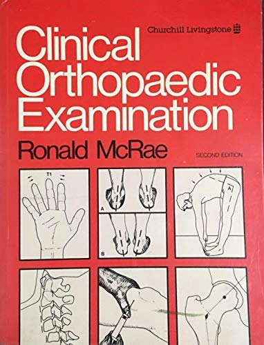 Clinical orthopaedic examination; Ronald McRae; 1983