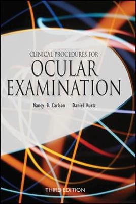 Clinical procedures for ocular examination; Nancy B. Carlson; 2004