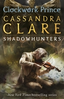 Clockwork Prince; Cassandra Clare; 2012