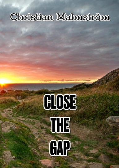 Close the gap; Christian Malmström; 2026