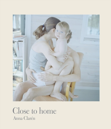 Close to home; Anna Clarén; 2013