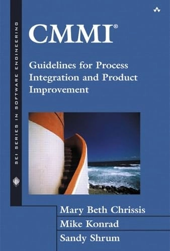 CMMI : guidelines for process integration and product improvement; Mary Beth Chrissis; 2003