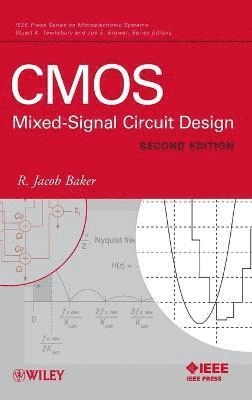 CMOS: Mixed-Signal Circuit Design; R. Jacob Baker; 2008