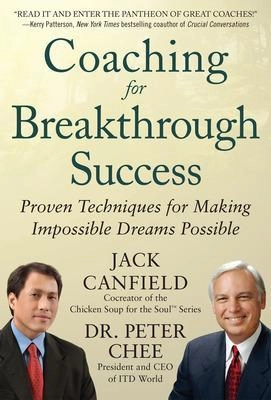 Coaching for breakthrough success : proven techniques for making impossible dreams possible [Elektronisk resurs]