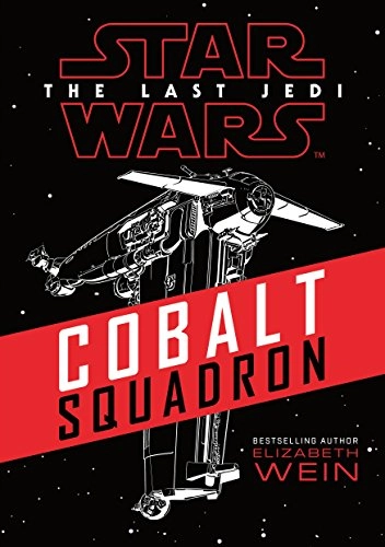 Cobalt SquadronStar wars, the last Jedi; Elizabeth Wein; 2017