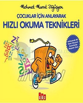 Çocuklar İçin Anlayarak Hızlı Okuma Teknikleri; Mehmet Murat Döğüşgen; 2009