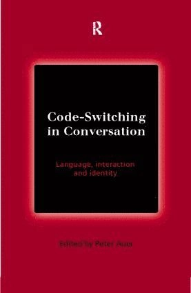 Code-switching in conversation : language, interaction and identity; Peter Auer; 1998