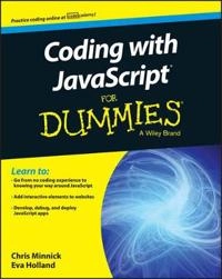 Coding with JavaScript For Dummies; Chris Minnick, Eva Holland; 2015