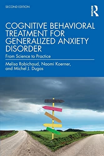 Cognitive-behavioral treatment for generalized anxiety disorder : from science to practice