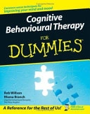 Cognitive Behavioural Therapy for Dummies; Rob Willson; 2006