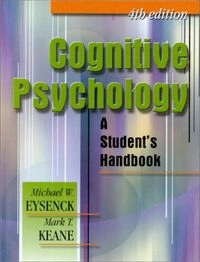 Cognitive psychology : a student's handbook