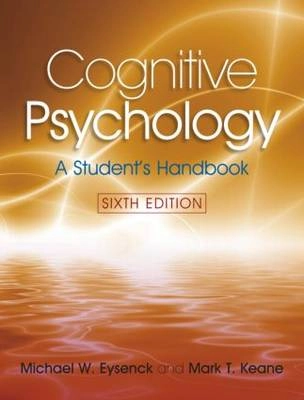 Cognitive psychology : a student's handbook