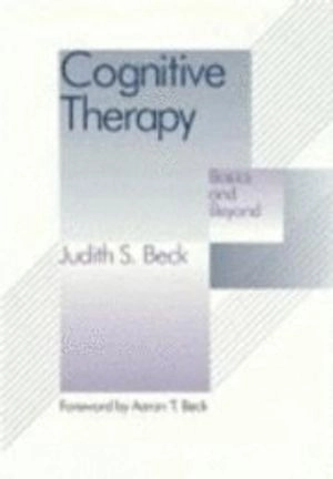 Cognitive therapy : basics and beyond; Judith S. Beck; 1995